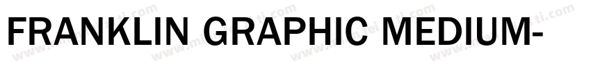 FRANKLIN GRAPHIC MEDIUM字体转换